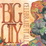 BIG CITY - Celebrate It All