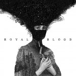 ROYAL BLOOD - Royal Blood