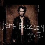 JEFF BUCKLEY - You and I