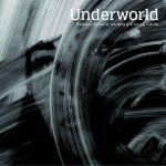 UNDERWORLD - Barbara Barbara, We Face a Shining Future